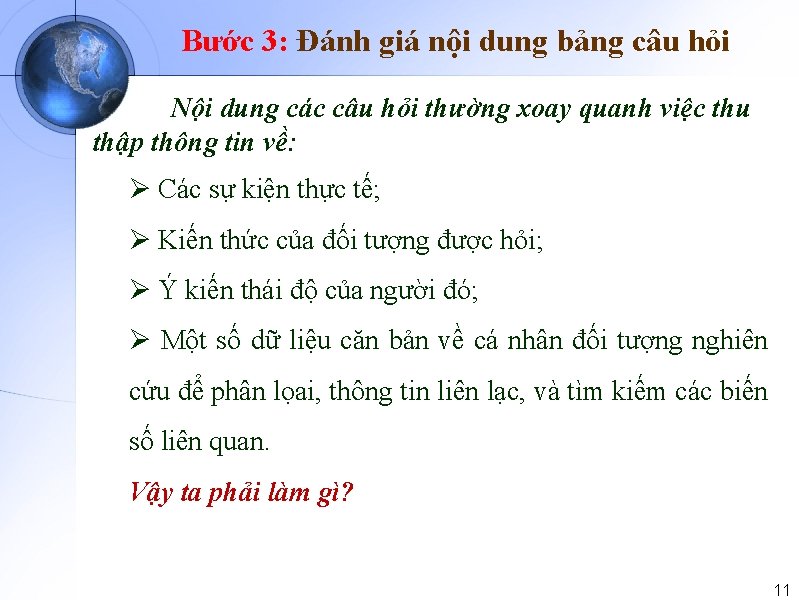 Bước 3: Đánh giá nội dung bảng câu hỏi Nội dung các câu hỏi