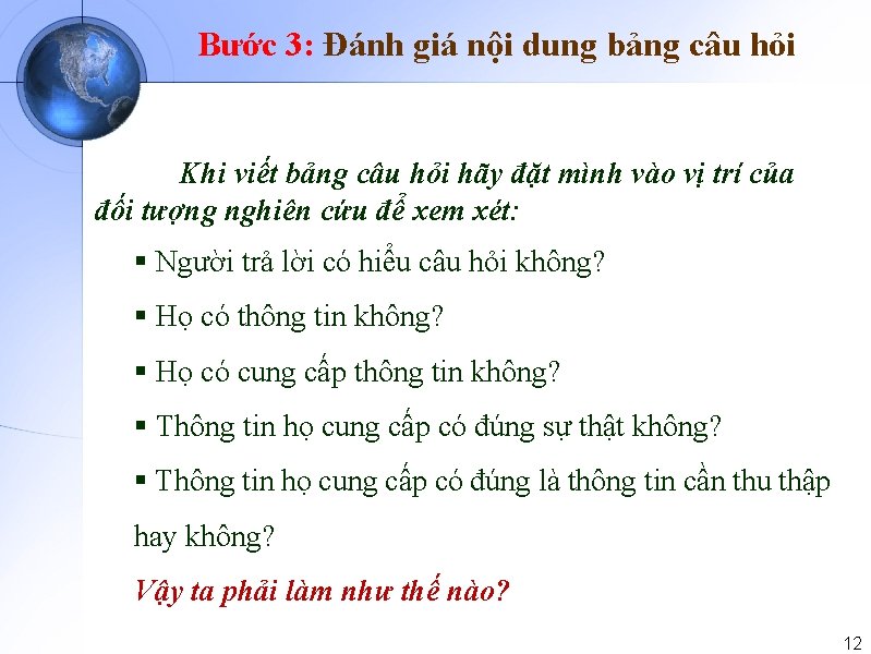 Bước 3: Đánh giá nội dung bảng câu hỏi Khi viết bảng câu hỏi