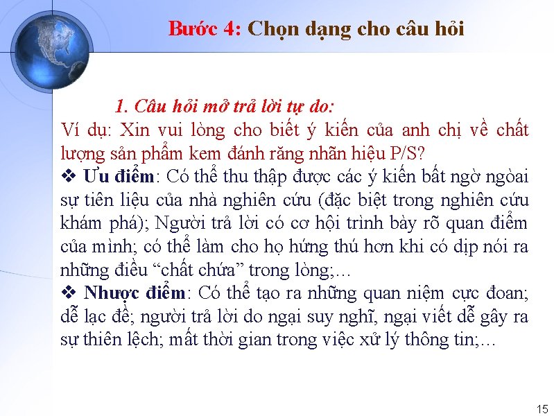 Bước 4: Chọn dạng cho câu hỏi 1. Câu hỏi mở trả lời tự