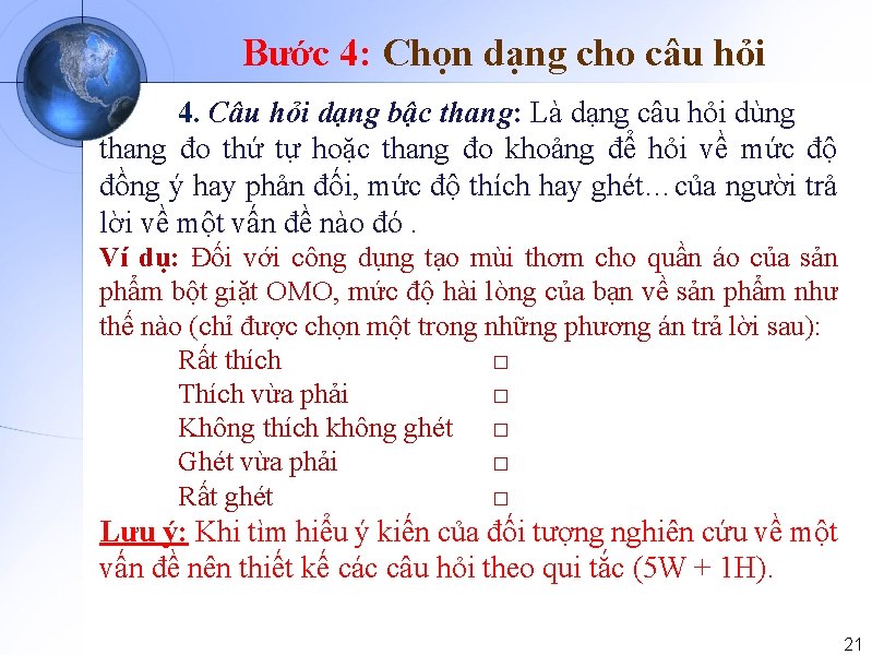 Bước 4: Chọn dạng cho câu hỏi 4. Câu hỏi dạng bậc thang: Là