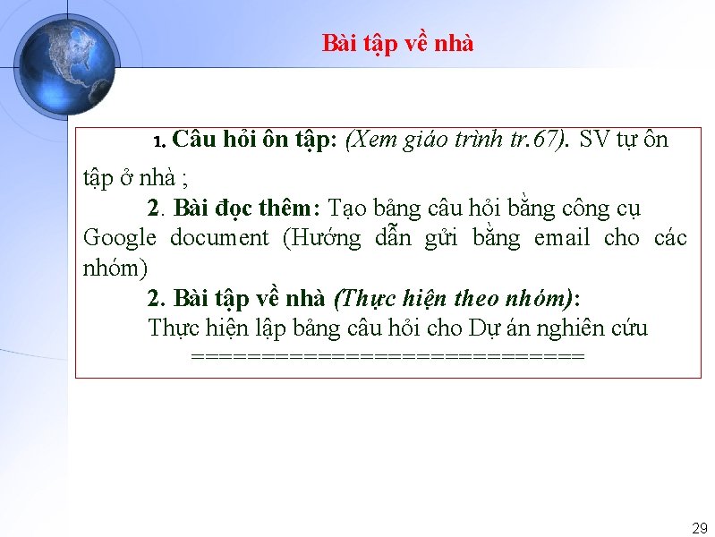 Bài tập về nhà 1. Câu hỏi ôn tập: (Xem giáo trình tr. 67).