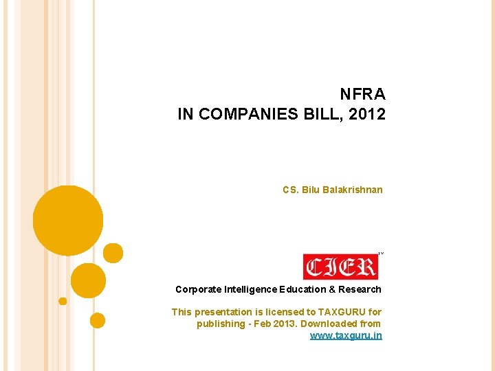  NFRA IN COMPANIES BILL, 2012 CS. Bilu Balakrishnan Corporate Intelligence Education & Research