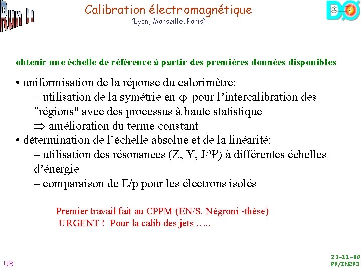 Calibration électromagnétique (Lyon, Marseille, Paris) obtenir une échelle de référence à partir des premières