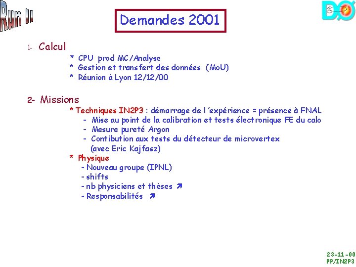 Demandes 2001 1 - 2 - Calcul * CPU prod MC/Analyse * Gestion et