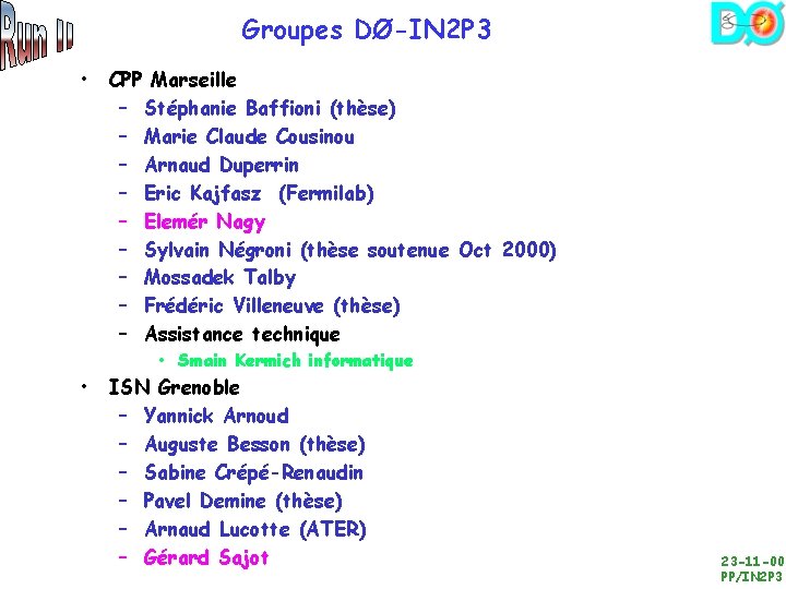 Groupes DØ-IN 2 P 3 • CPP Marseille – Stéphanie Baffioni (thèse) – Marie