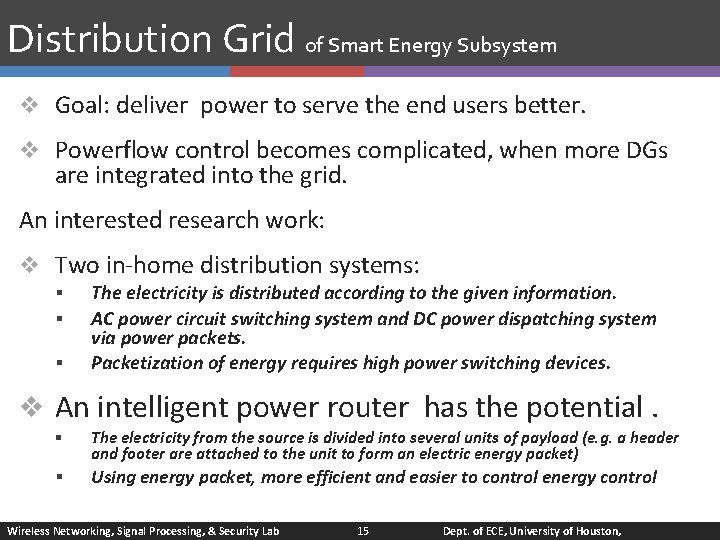 Distribution Grid of Smart Energy Subsystem v Goal: deliver power to serve the end