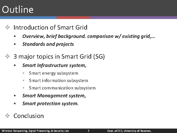 Outline v Introduction of Smart Grid § § Overview, brief background. comparison w/ existing