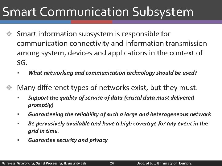 Smart Communication Subsystem v Smart information subsystem is responsible for communication connectivity and information