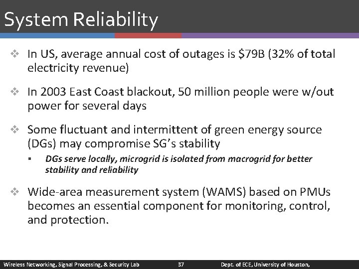 System Reliability v In US, average annual cost of outages is $79 B (32%