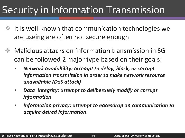 Security in Information Transmission v It is well-known that communication technologies we are useing