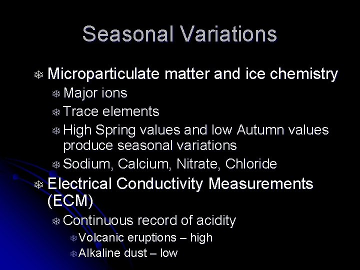 Seasonal Variations T Microparticulate matter and ice chemistry T Major ions T Trace elements