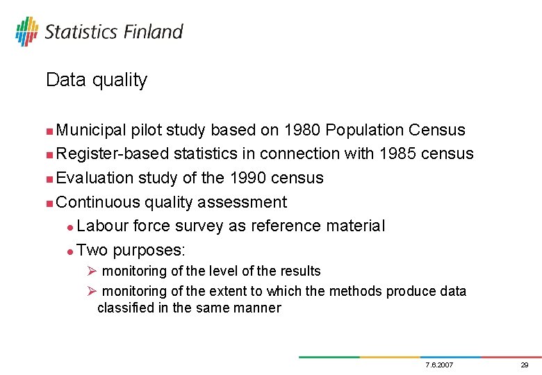 Data quality Municipal pilot study based on 1980 Population Census n Register-based statistics in