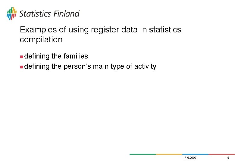 Examples of using register data in statistics compilation defining the families n defining the
