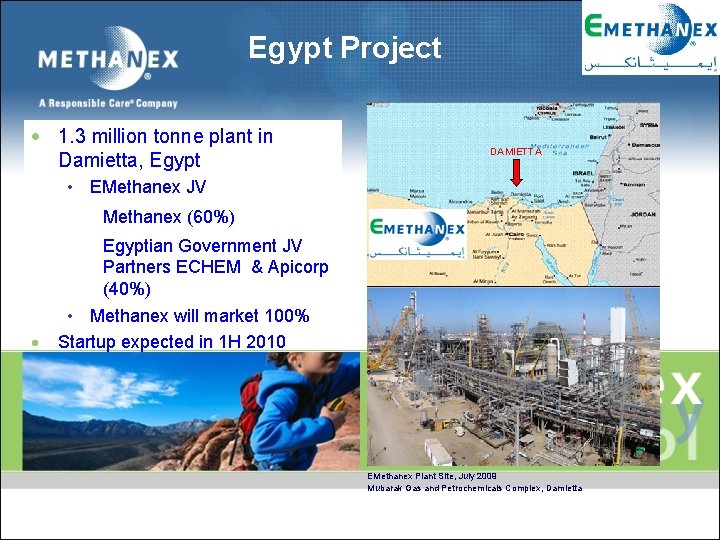 Egypt Project 1. 3 million tonne plant in Damietta, Egypt DAMIETTA • EMethanex JV