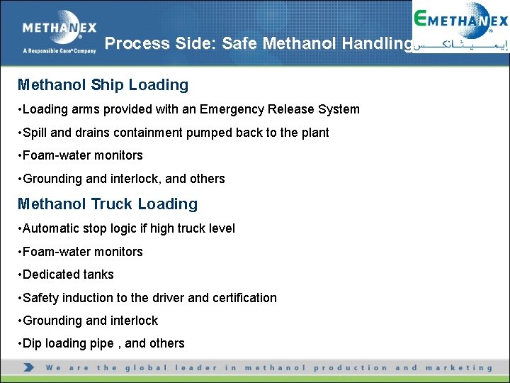 Process Side: Safe Methanol Handling Methanol Ship Loading • Loading arms provided with an