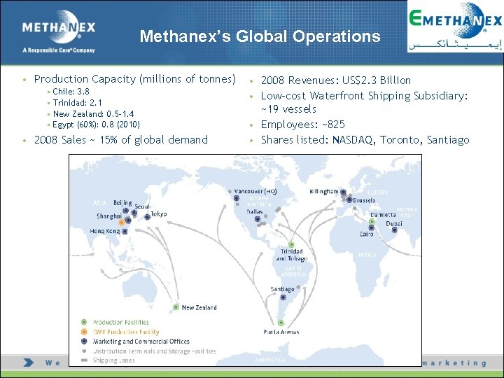 Methanex’s Global Operations • Production Capacity (millions of tonnes) • Chile: 3. 8 •