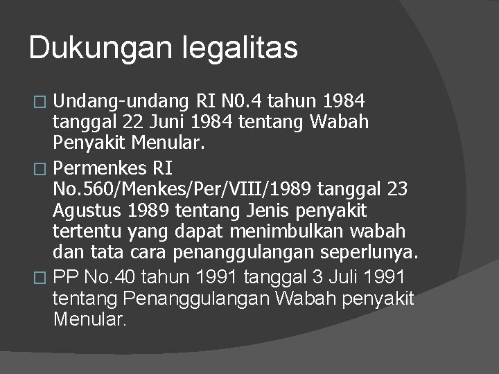 Dukungan legalitas Undang-undang RI N 0. 4 tahun 1984 tanggal 22 Juni 1984 tentang Dukungan legalitas Undang-undang RI N 0. 4 tahun 1984 tanggal 22 Juni 1984 tentang