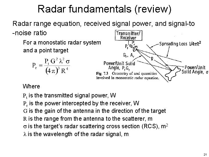 Radar fundamentals (review) Radar range equation, received signal power, and signal-to -noise ratio For