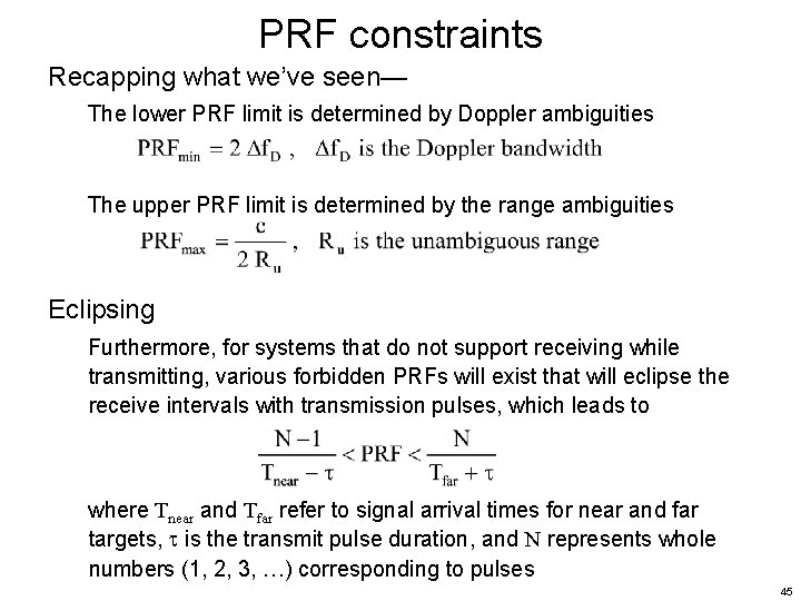 PRF constraints Recapping what we’ve seen— The lower PRF limit is determined by Doppler