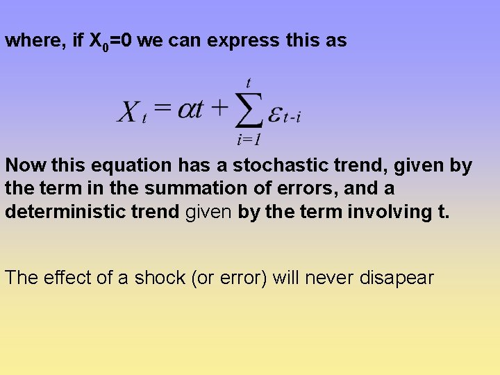 where, if X 0=0 we can express this as Now this equation has a