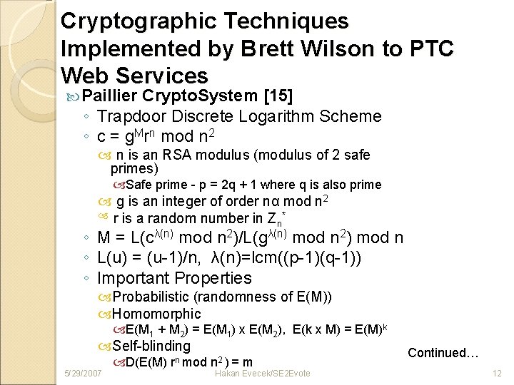 Cryptographic Techniques Implemented by Brett Wilson to PTC Web Services Paillier Crypto. System [15]