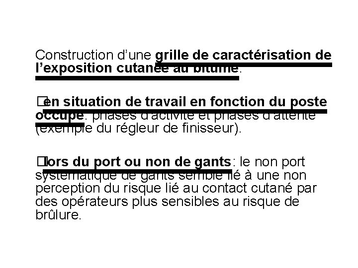 Construction d’une grille de caractérisation de l’exposition cutanée au bitume: � en situation de