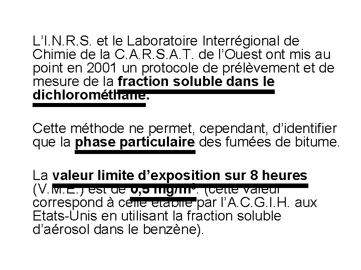 L’I. N. R. S. et le Laboratoire Interrégional de Chimie de la C. A.