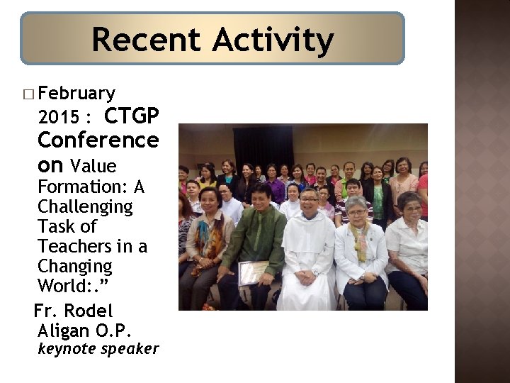 Recent Activity � February CTGP Conference on Value 2015 : Formation: A Challenging Task Recent Activity � February CTGP Conference on Value 2015 : Formation: A Challenging Task