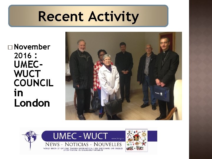 Recent Activity � November : UMECWUCT COUNCIL 2016 in London Recent Activity � November : UMECWUCT COUNCIL 2016 in London