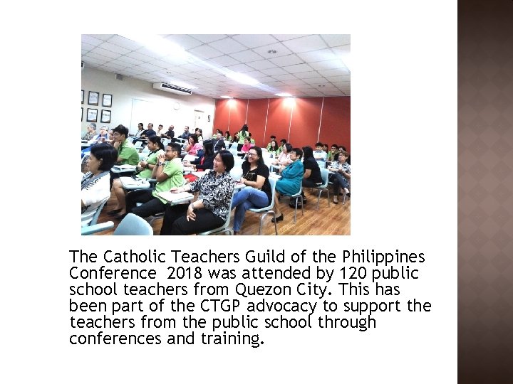 The Catholic Teachers Guild of the Philippines Conference 2018 was attended by 120 The Catholic Teachers Guild of the Philippines Conference 2018 was attended by 120