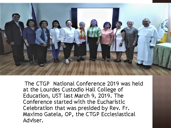 The CTGP National Conference 2019 was held at the Lourdes Custodio Hall College The CTGP National Conference 2019 was held at the Lourdes Custodio Hall College