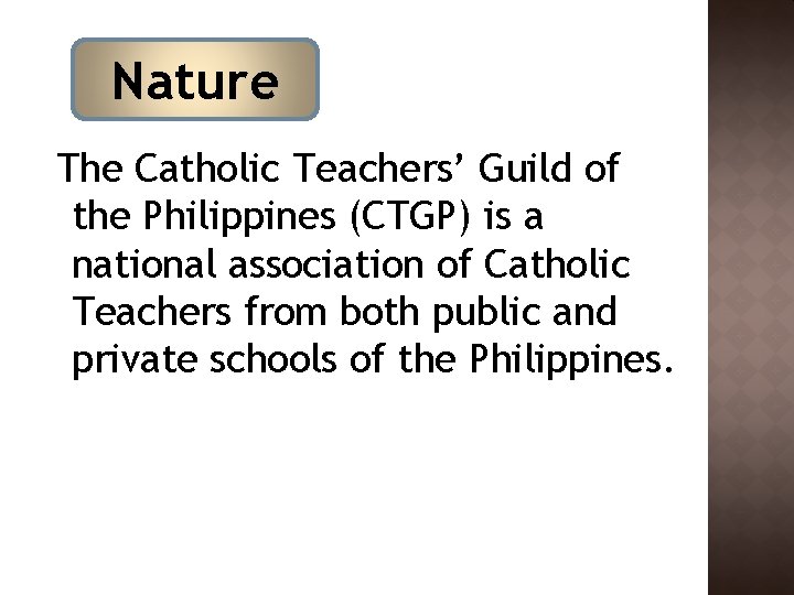Nature The Catholic Teachers’ Guild of the Philippines (CTGP) is a national association of Nature The Catholic Teachers’ Guild of the Philippines (CTGP) is a national association of