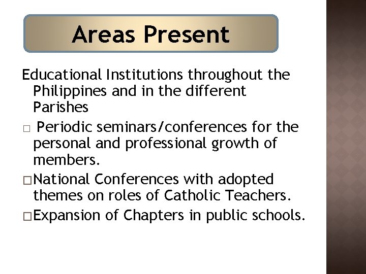 Areas Present Educational Institutions throughout the Philippines and in the different Parishes � Periodic Areas Present Educational Institutions throughout the Philippines and in the different Parishes � Periodic