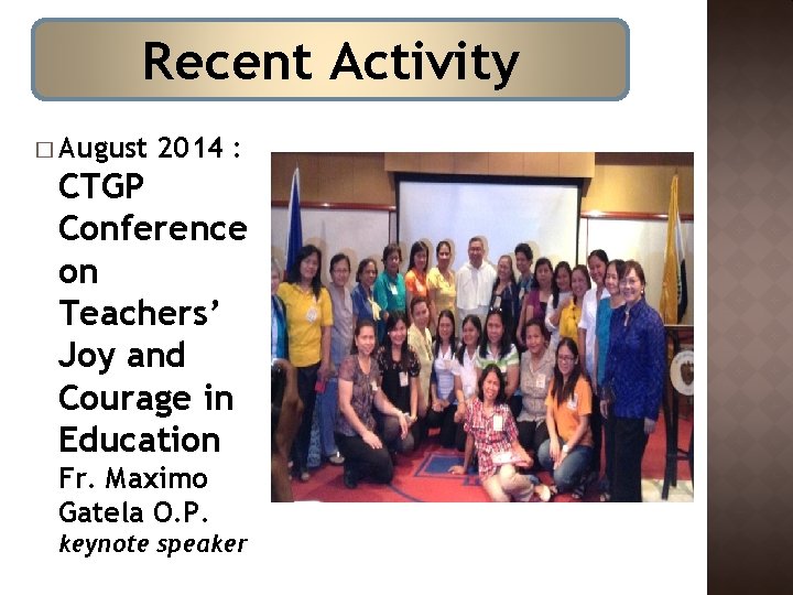Recent Activity � August 2014 : CTGP Conference on Teachers’ Joy and Courage in Recent Activity � August 2014 : CTGP Conference on Teachers’ Joy and Courage in