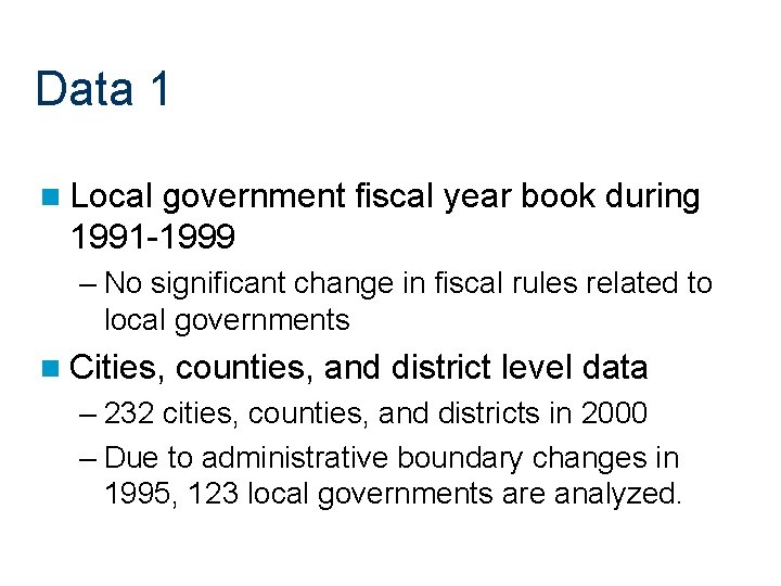 Data 1 n Local government fiscal year book during 1991 -1999 – No significant