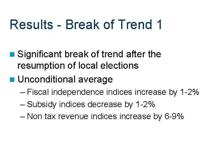 Results - Break of Trend 1 n Significant break of trend after the resumption