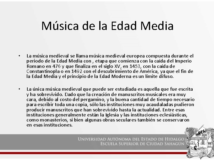 Música de la Edad Media • La música medieval se llama música medieval europea