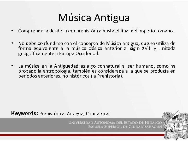 Música Antigua • Comprende la desde la era prehistórica hasta el final del imperio