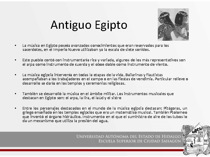 Antiguo Egipto • La música en Egipto poseía avanzados conocimientos que eran reservados para