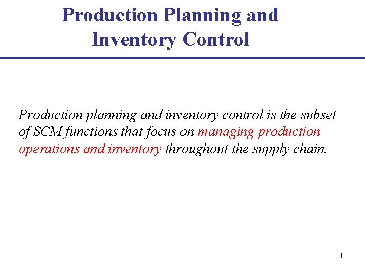 Production Planning and Inventory Control Production planning and inventory control is the subset of