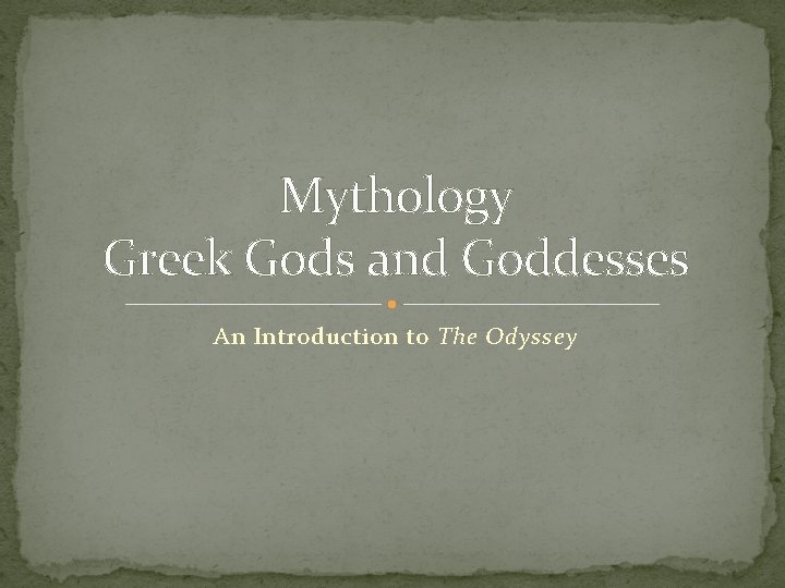 Mythology Greek Gods and Goddesses An Introduction to The Odyssey 