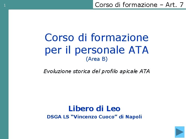 1 Corso di formazione – Art. 7 Corso di formazione per il personale ATA