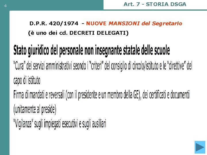 4 Art. 7 - STORIA DSGA D. P. R. 420/1974 - NUOVE MANSIONI del