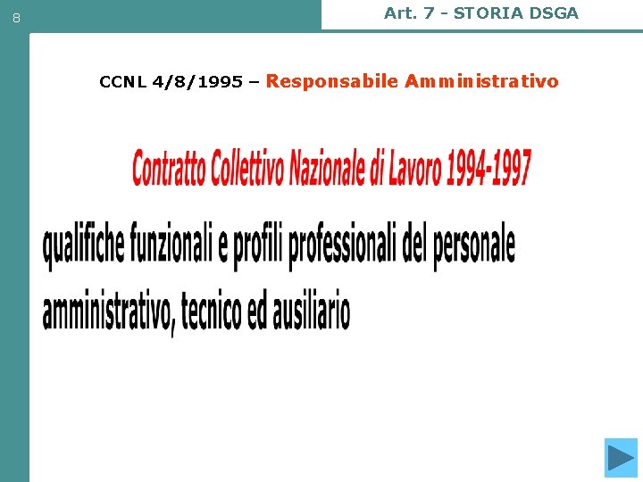 8 Art. 7 - STORIA DSGA CCNL 4/8/1995 – Responsabile Amministrativo 