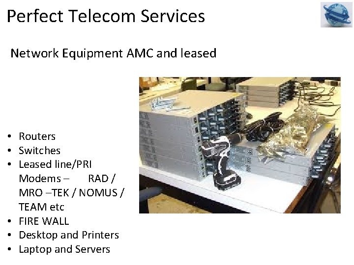 Perfect Telecom Services Network Equipment AMC and leased • Routers • Switches • Leased