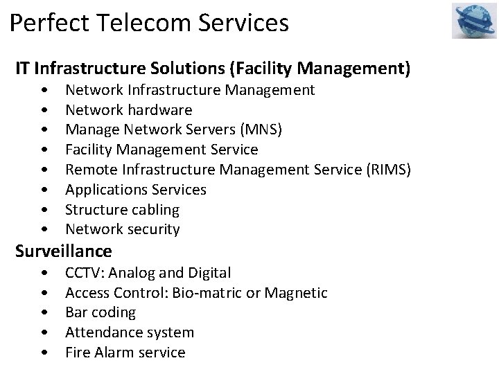 Perfect Telecom Services IT Infrastructure Solutions (Facility Management) • • Network Infrastructure Management Network