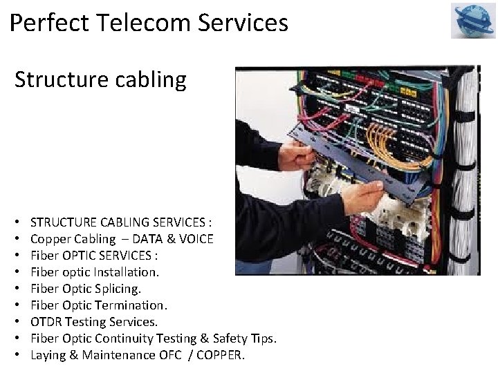 Perfect Telecom Services Structure cabling • • • STRUCTURE CABLING SERVICES : Copper Cabling