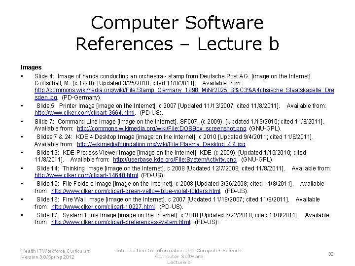 Computer Software References – Lecture b Images • Slide 4: Image of hands conducting