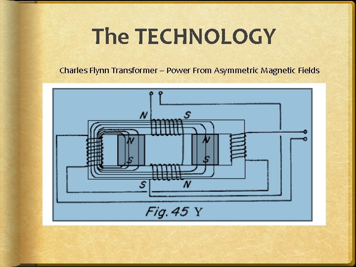 The TECHNOLOGY Charles Flynn Transformer – Power From Asymmetric Magnetic Fields 