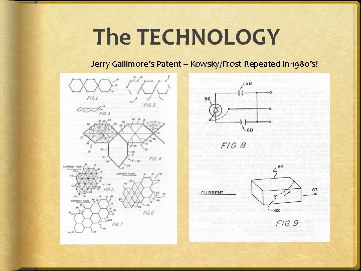 The TECHNOLOGY Jerry Gallimore’s Patent – Kowsky/Frost Repeated in 1980’s! 